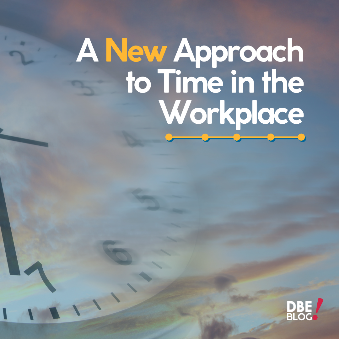 A New Approach to Time at Work – Digital Brand Expressions Perspective A image that fades from a clock toa sunsetting sky with the title: "A New Approach to Time at Work"